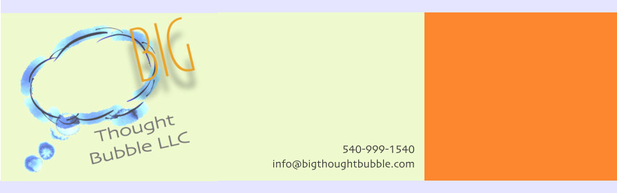 540-999-1540 info@bigthoughtbubble.com